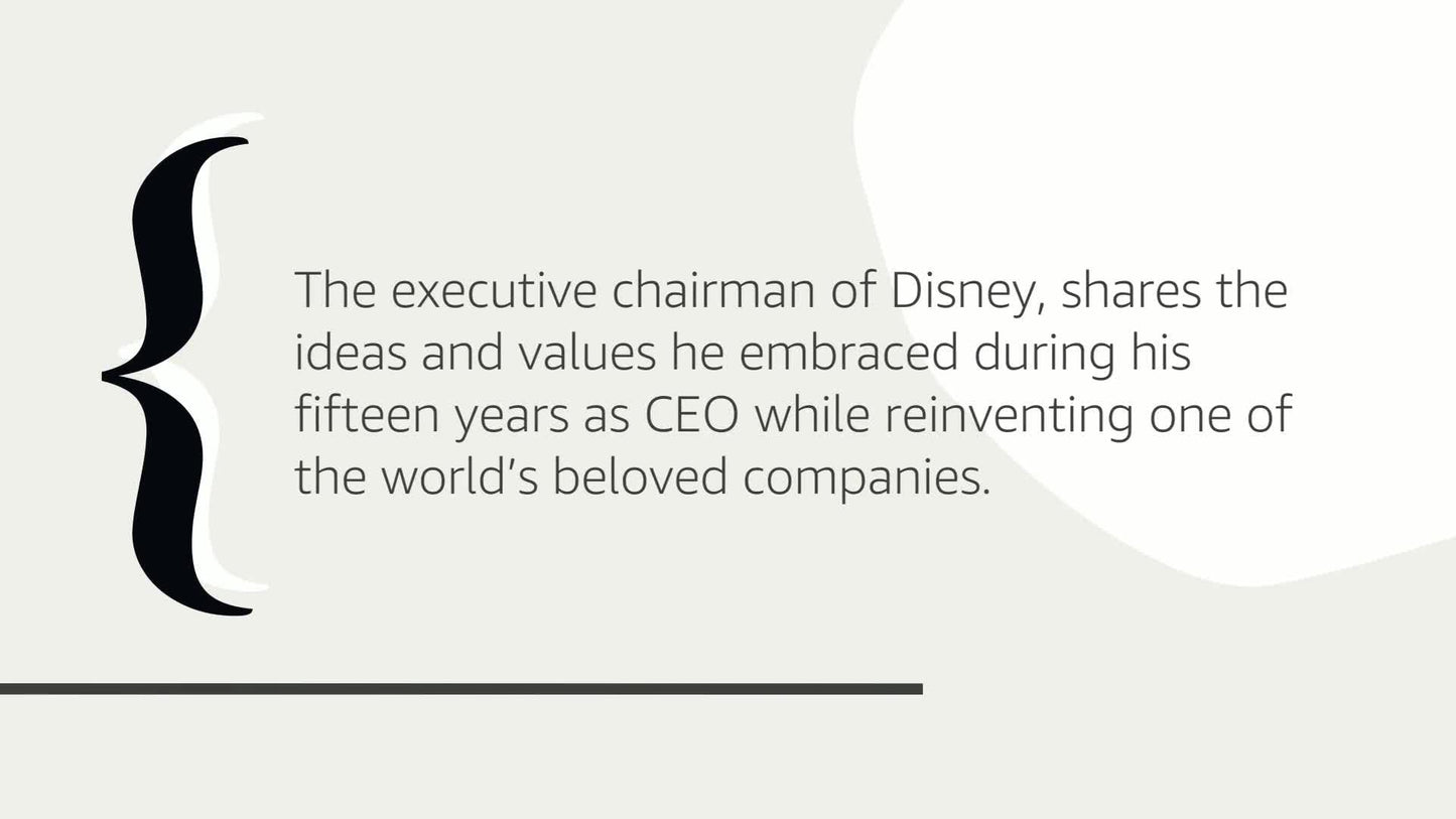 The Ride of a Lifetime: Lessons Learned from 15 Years as CEO of the Walt Disney Company